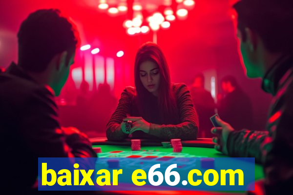 baixar e66.com